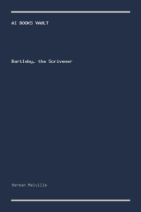 Bartleby, the Scrivener by Herman Melville
