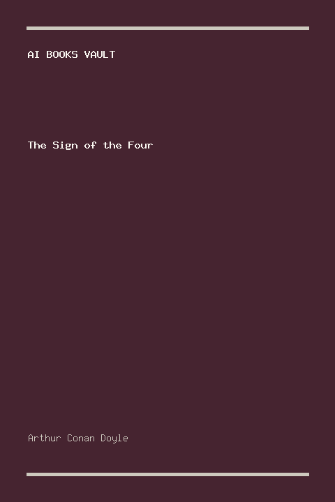 The Sign of the Four by Arthur Conan Doyle