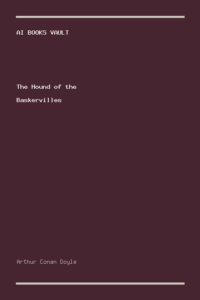 The Hound of the Baskervilles by Arthur Conan Doyle