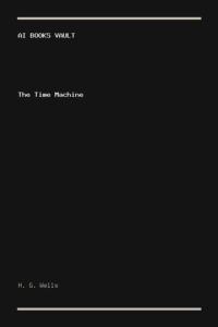 The Time Machine by H. G. Wells
