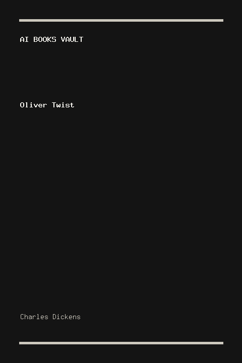 Oliver Twist by Charles Dickens