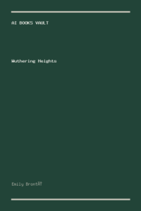 Wuthering Heights by Emily Brontë