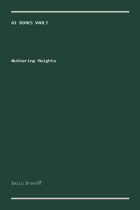 Wuthering Heights by Emily Brontë