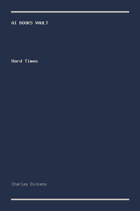 Hard Times by Charles Dickens
