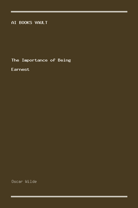 The Importance of Being Earnest by Oscar Wilde