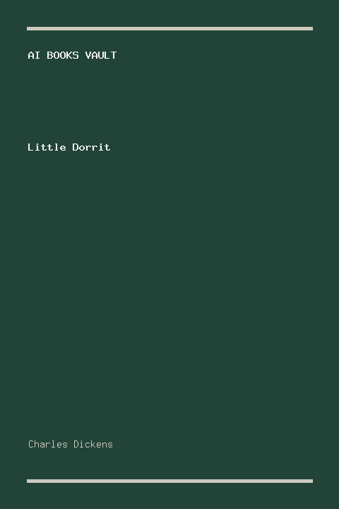 Little Dorrit by Charles Dickens