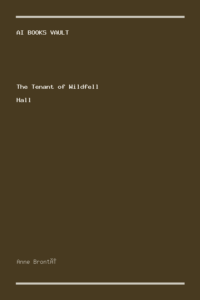The Tenant of Wildfell Hall by Anne Brontë