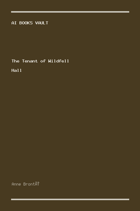 The Tenant of Wildfell Hall by Anne Brontë